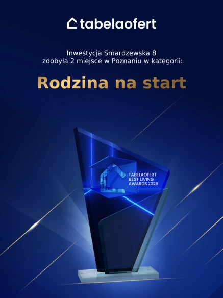 Smardzewska 8 na podium! Sukces naszej poznańskiej inwestycji w TabelaOfert Best Living Awards 2026